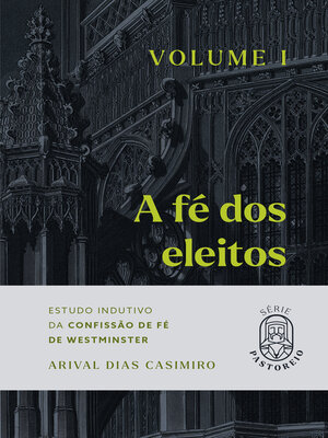 cover image of A Fé dos Eleitos--Volume I